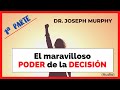 👉El PODER DE LA DECISION (incluye ORACIONES - AFIRMACIONES -MEDITACIÓN) |Dr. Joseph Murphy #1ª parte