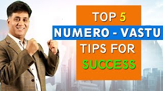 Numerology I Top 5 Numero-Vastu Tips for Success I Numerology & Vastu Tips I Arviend Sud