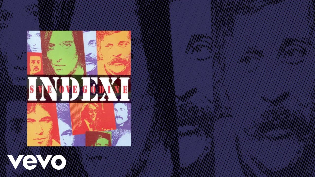 Ver Indexi - Svijet U Kojem Živim no YouTube Ver Indexi - Svijet U Kojem Živim no YouTube