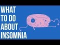 What to do about Insomnia