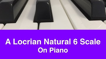 A Locrian Natural 6 Scale | Piano And Music Theory Tutorial✨