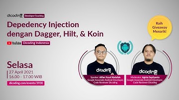 Dicoding Developer Coaching #33: Android | Depedency Injection dengan Dagger, Hilt & Koin