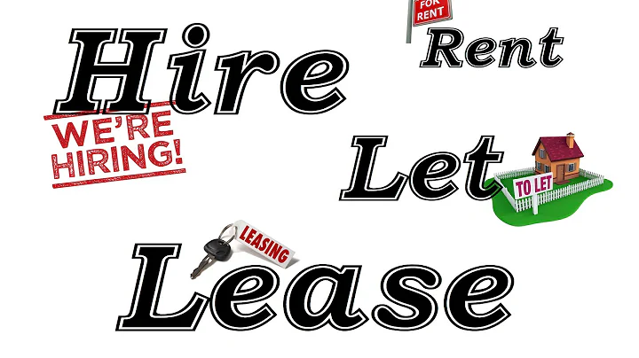 Master the Differences: Rent, Hire, Let, and Lease