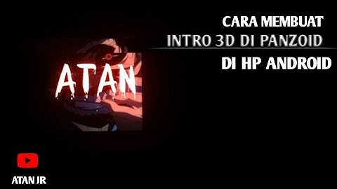 Cara & Trik Membuat Intro 3D Panzoid di hp android     |  TUTORIAL PANZOID