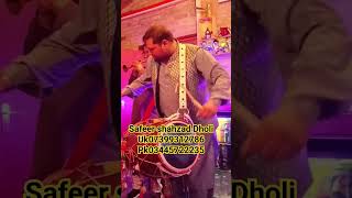 safeer Shahzad Dholi best dhol player in UK Pk Best Dhol group #pk03445722235 #pakistaniwedding