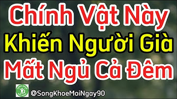 Mất Ngủ Ở Người Già: Hãy Coi Chừng Vật Quen Thuộc Này! #songkhoe #tuổigià #bíquyếttrườngthọ 