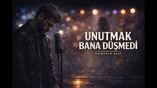 Unutmak Bana Düşmedi Dinlemeden Geçme Damar Arabesk