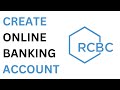 RCBC Bank Account Registration | How To Create an Account with RCBC