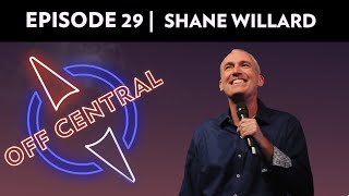 How to interpret the Bible p.2 | Shane Willard | Off Central Podcast | Ep. 29