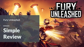 Fury Unleashed - Simple Review