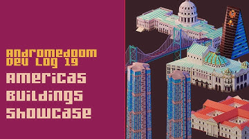 Americas Buildings Showcase [Andromedoom Dev Log 19]