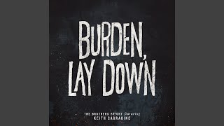 Burden, Lay Down