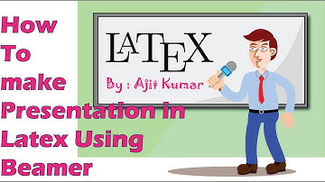 Presentation with Beamer (Latex Tutorial, Episode - 02)