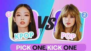 PICK ONE KICK ONE 🎵 The Most Popular KPOP Songs VS The Most Popular POP Songs 👑 Music Quiz 🔊