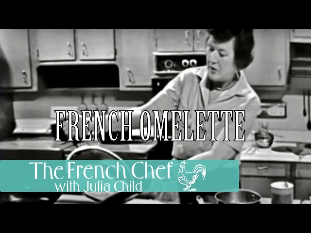 French Omelette | The French Chef Season 1 | Julia Child class=