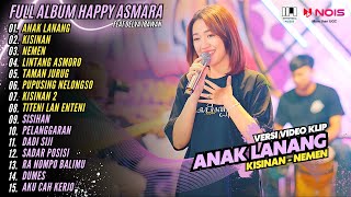 HAPPY ASMARA - ANAK LANANG - KISINAN - NEMEN | KOMPILASI DANGDUT TERBARU HAPPY ASMARA 2024