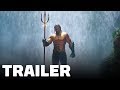 Aquaman Trailer (5 Minutes of Footage)