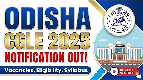 OSSC CGLE 2025 Notification Out//Odisha CGLE 025 Notification Out//CGLE 2025 Notification