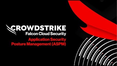 CrowdStrike Falcon Application Security Posture Management (ASPM)