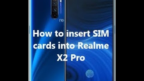 How to insert SIM cards into Realme X2 Pro