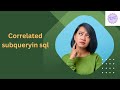 Correlated Subquery In SQL |SQL Basics|