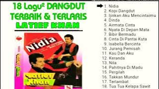 Latief Khan 18 Lagu² Dangdut Terbaik & Terlaris. Full Album.