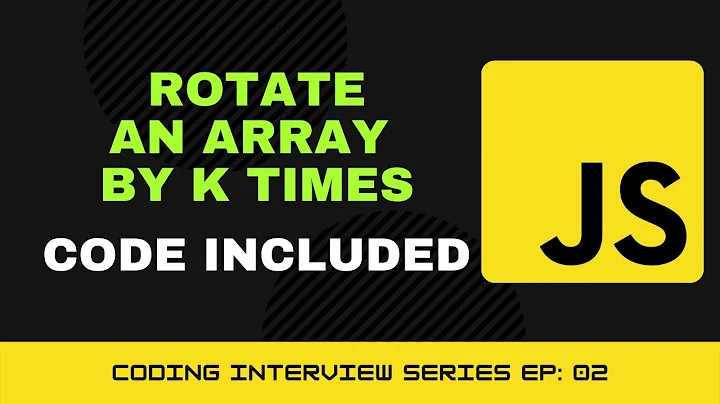 Rotate an Array by K Times | Javascript | Hindi | Ep: 02