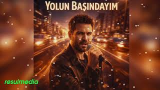 Yolun Başındayım - Yeni Türkçe Pop Şarkı 2026 Motivasyon & Enerji Dolu Hit