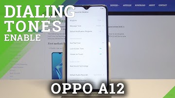 How to Customize Dial Pad Tones in OPPO A12 – Manage Dial Pad Sounds