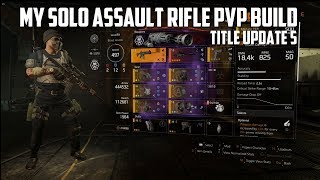 The Division 2 - My Solo Assault Rifle PvP Build - Title Update 5