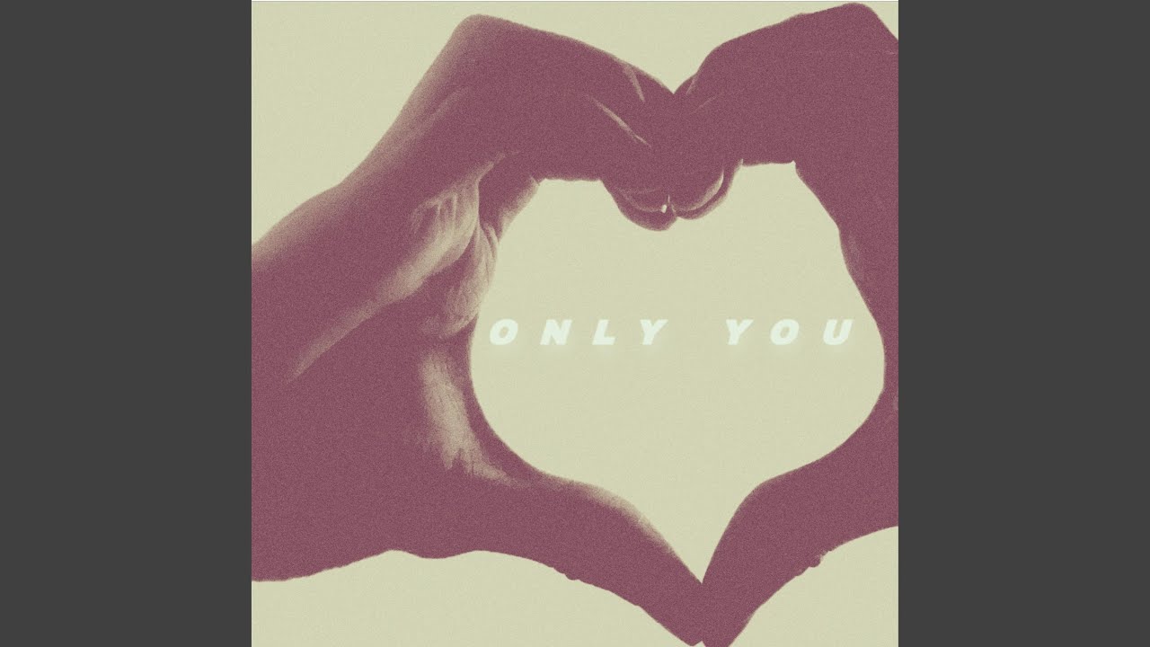Only You
