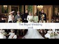 The Royal Wedding 2018: Prince Harry and Ms. Meghan Markle