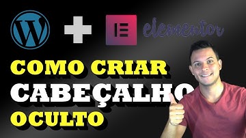 CABEÇALHO OCULTO DESLIZANTE (HEADER)  - WORDPRESS + ELEMENTOR