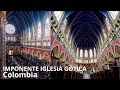 Increíble arquitectura gótica en COLOMBIA: un tesoro escondido