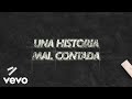 La Arrolladora Banda El Limón De René Camacho - Una Historia Mal Contada (LETRA)