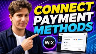How To Add And Connect Payment Methods To Your Wix Website [2026 Guide]
