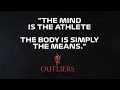 the mind is the athlete; the body is the means