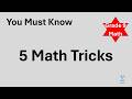 5 Math Tricks Every Student Must Know!