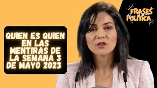 Quien es quien en las mentiras de la semana del 3 de mayo de 2023