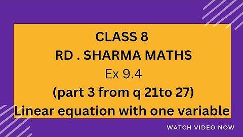 ex9.4 rd Sharma maths class 8// part 3 from q 21to 27// chapter 9 linear equation with one variable