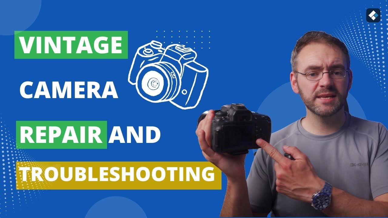 Vintage Camera Repair and Troubleshooting YouTube