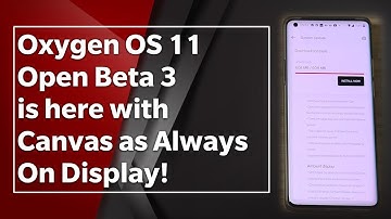 Oxygen OS 11 Open Beta 3 for the OnePlus 8 / 8 Pro is here with Canvas as Always On Display!