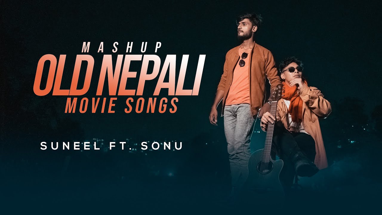 Old Nepali Super hit Movie Songs /cover /Suneel Ghatani ft Sonu khan