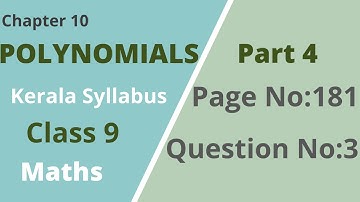 Class 9 | Maths |Chapter 10 | Polynomials | Page No:181; Question No: 3 | Kerala Syllabus| Part 4