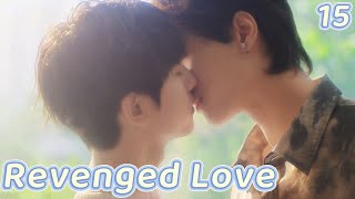 Bl Revenged Love逆爱Ep15Moms Dying But He Keeps It Secret - Heartbreaking Story Eng Sub 3
