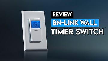 BN-Link Wall Timer Switch - Simplify Your Life!