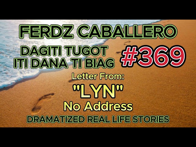 ILOCO DRAMA / DAGITI TUGOT ITI DANA TI BIAG #369 class=