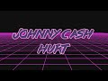 Johnny Cash - Hurt (Retrowave Synthwave cover)
