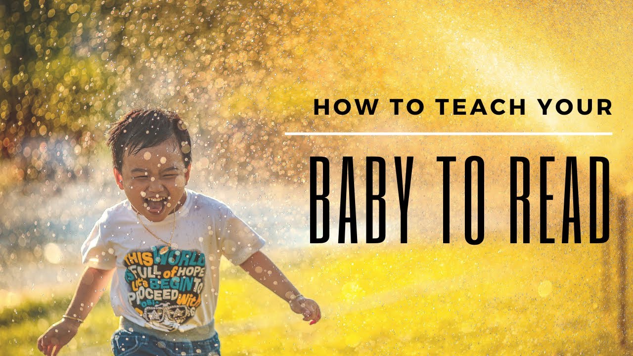 Teaching Children Reading At Home - How to Teach Your Baby to Read ...