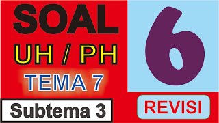Soal Ulangan Harian Kelas 6 Tema 7 Subtema 3 K13 Revisi 2018